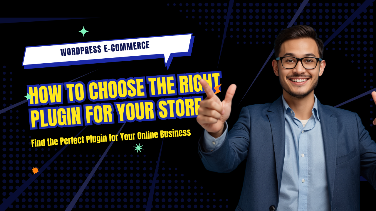 WordPress Plugin for E-Commerce: How to Choose the Right One